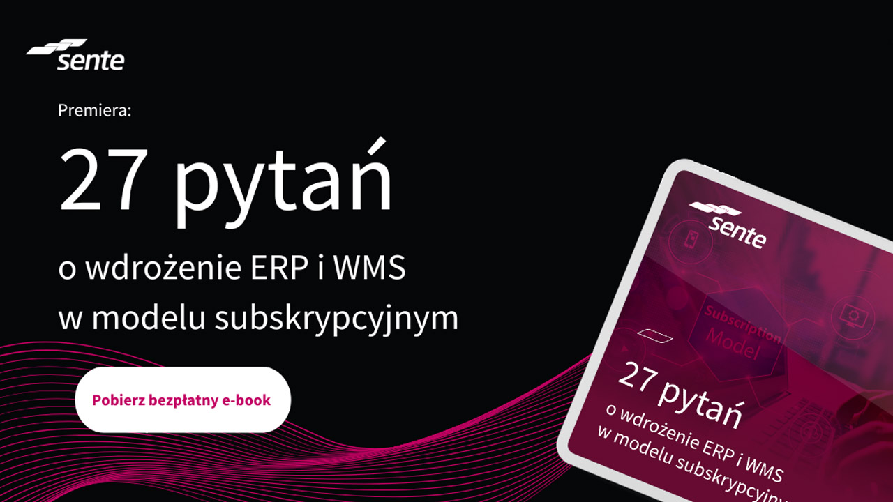 27 pytań o wdrożenie ERP i WMS w modelu subskrypcyjnym