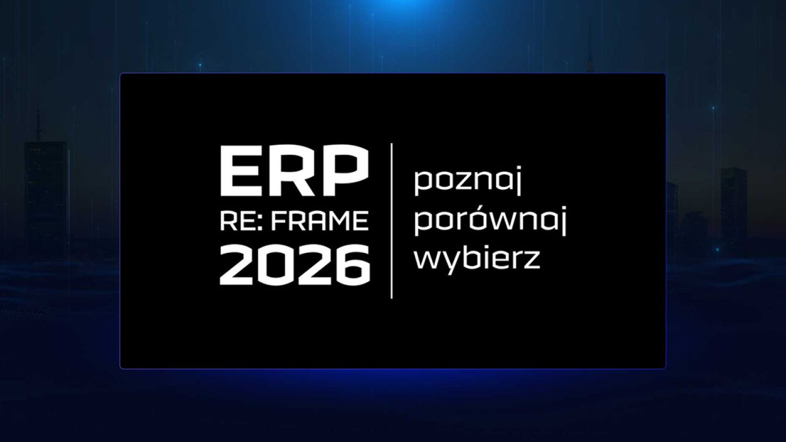 Konferencja: ERP RE:FRAME 2026