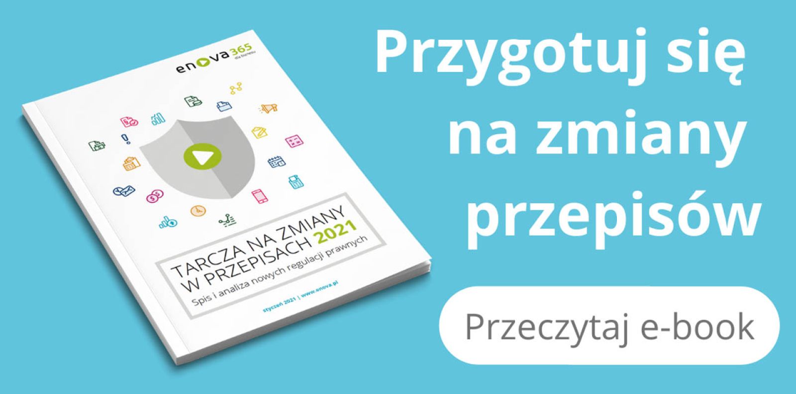 Tarcza na zmiany w przepisach 2021 – sprawdź jak przygotować się do zmian